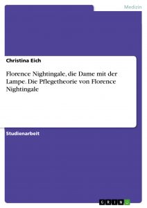 Florence Nightingale, die Dame mit der Lampe