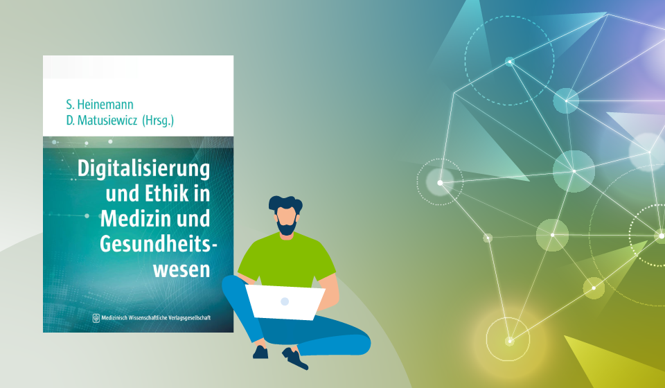 Eine Frage der Ethik: Digitalisierung im Gesundheitswesen