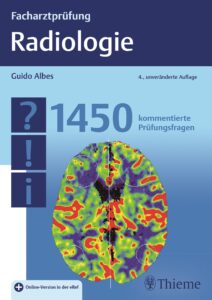 Facharztprüfung Radiologie Buch für die Facharztprüfung Radiologie