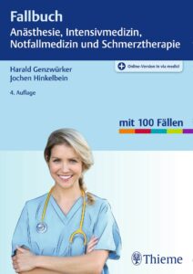 Fallbuch Anästhesie, Intensivmedizin und Notfallmedizin Thieme